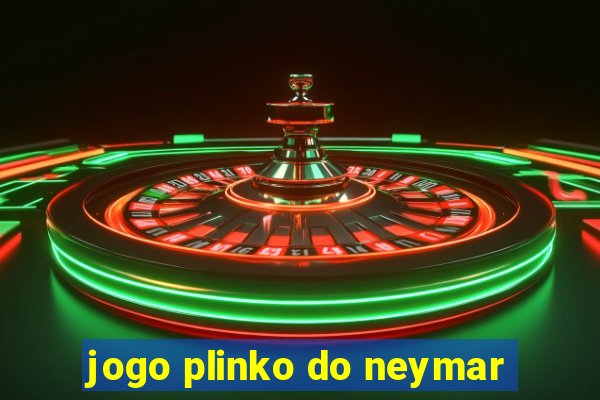 jogo plinko do neymar